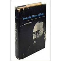 Yossele Rosenblatt: The Story of His Life as Told by His Son Hardcover – 1954